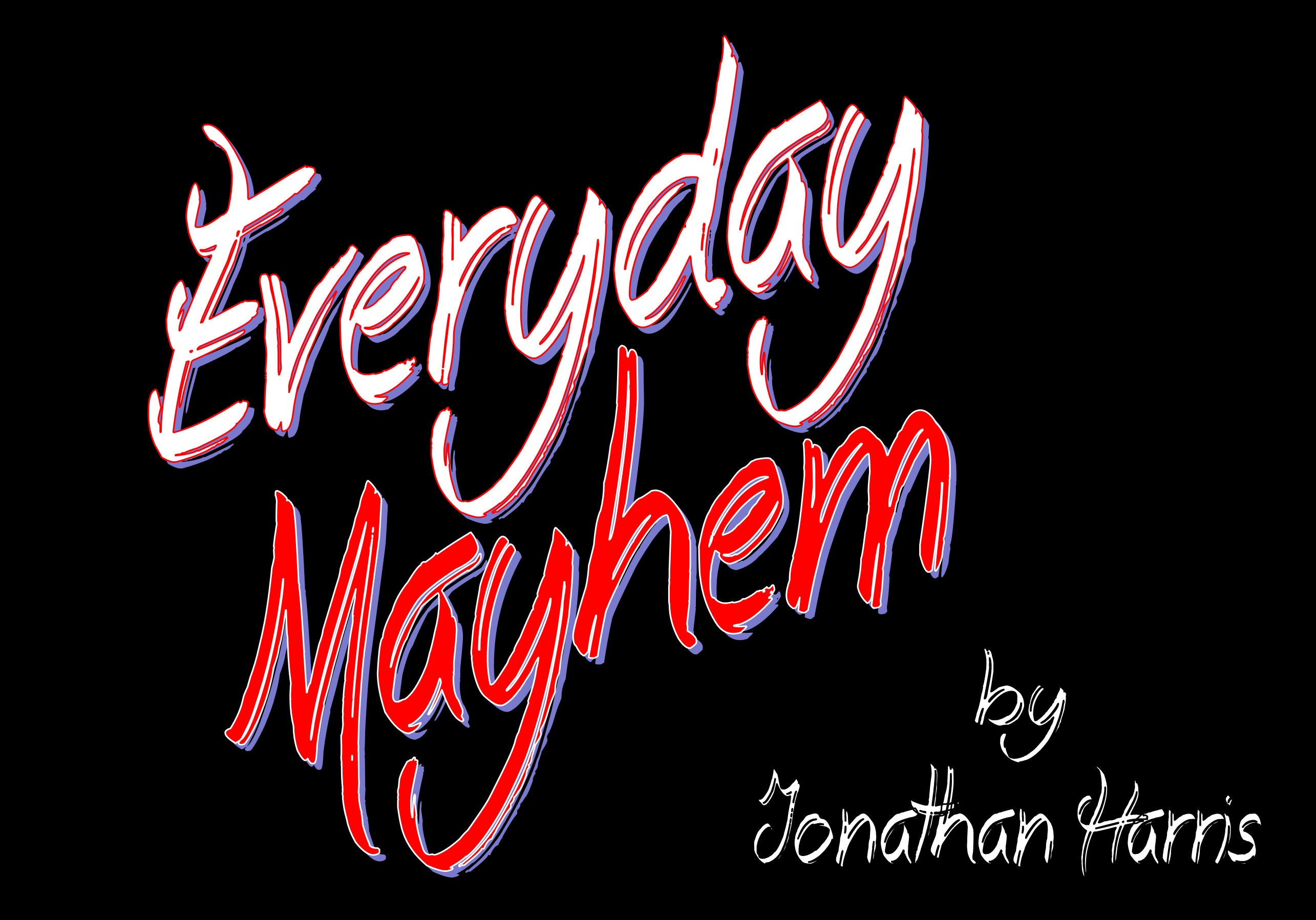 Everyday Mayhem
